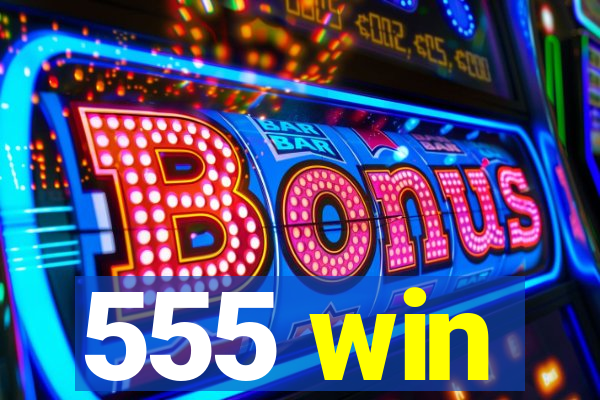 555 win